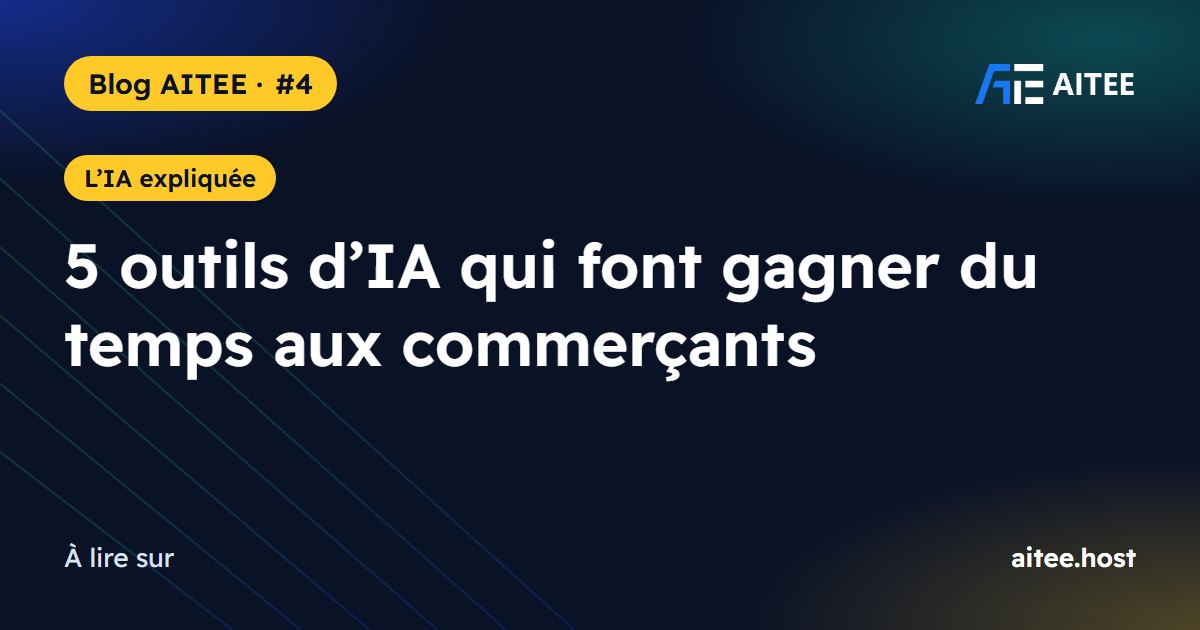 5 outils d’IA qui font gagner du temps aux commerçants