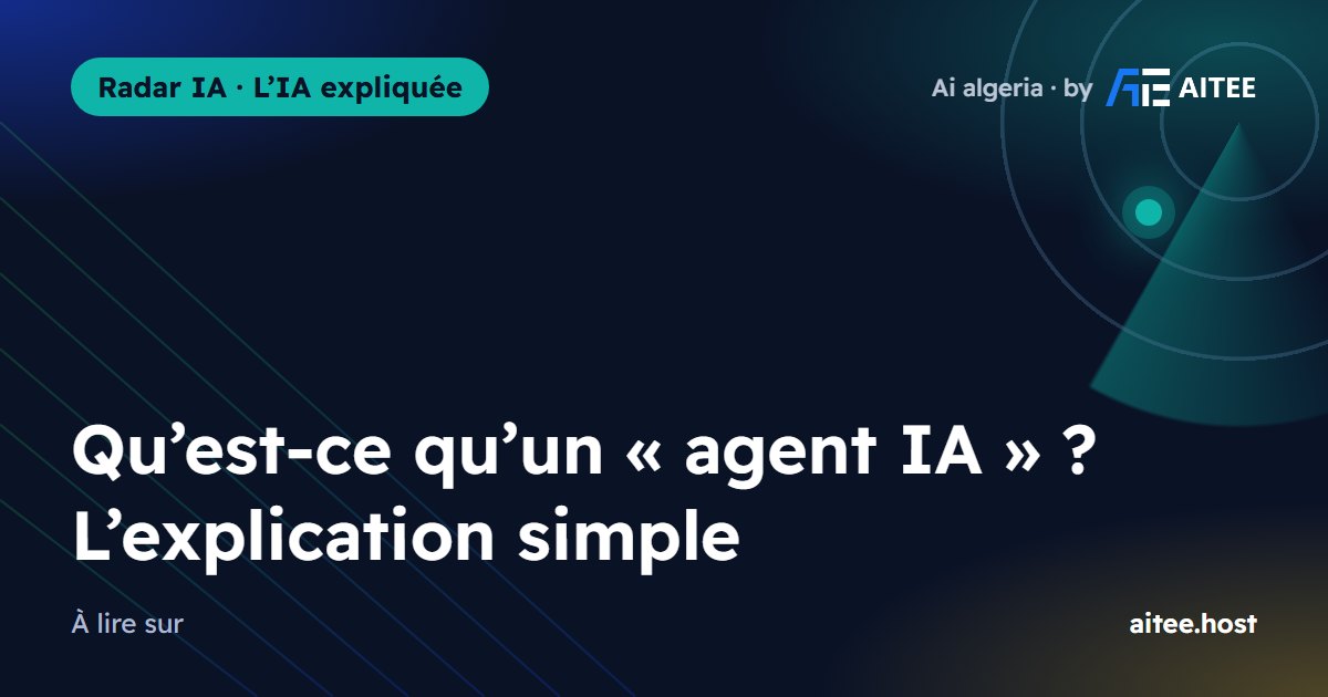 Qu’est-ce qu’un « agent IA » ? L’explication simple