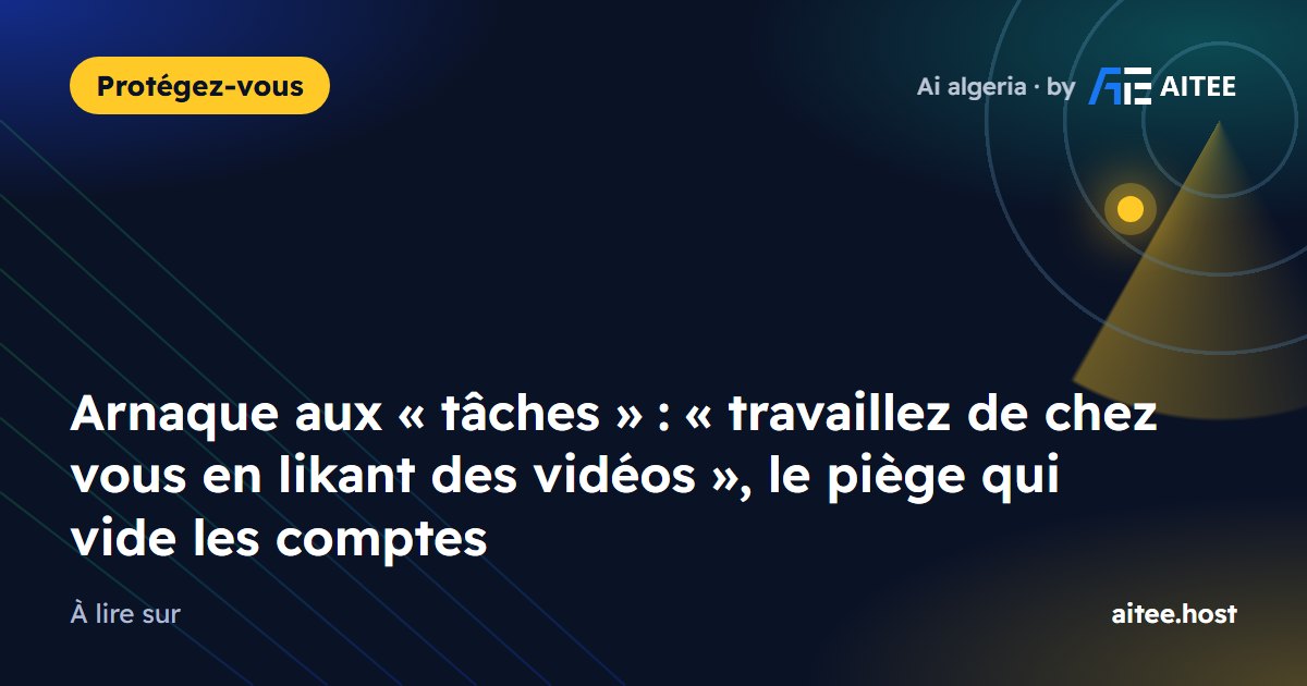 Arnaque aux « tâches » : « travaillez de chez vous en likant des vidéos », le piège qui vide les comptes