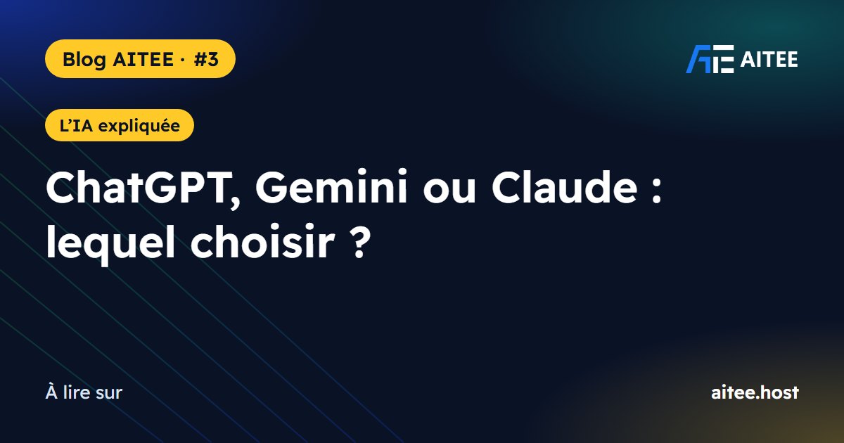 ChatGPT, Gemini ou Claude : lequel choisir ?