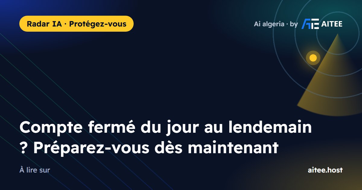 Compte fermé du jour au lendemain ? Préparez-vous dès maintenant