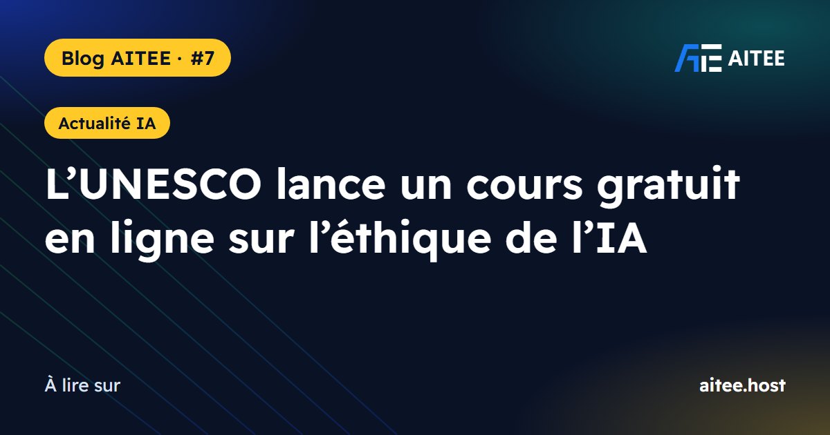 L’UNESCO lance un cours gratuit en ligne sur l’éthique de l’IA