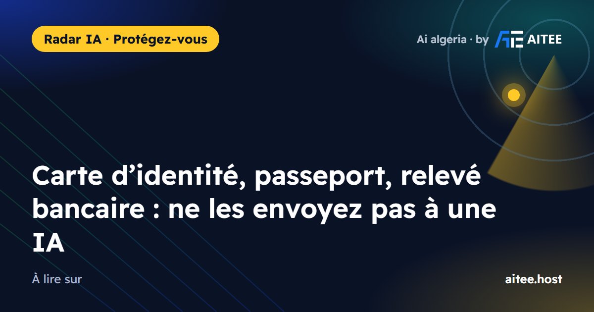 Carte d’identité, passeport, relevé bancaire : ne les envoyez pas à une IA