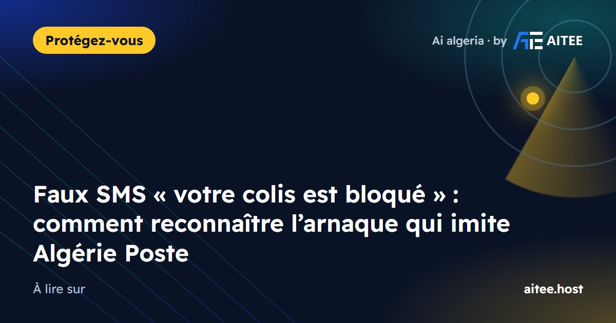 Faux SMS « votre colis est bloqué » : comment reconnaître l’arnaque qui imite Algérie Poste