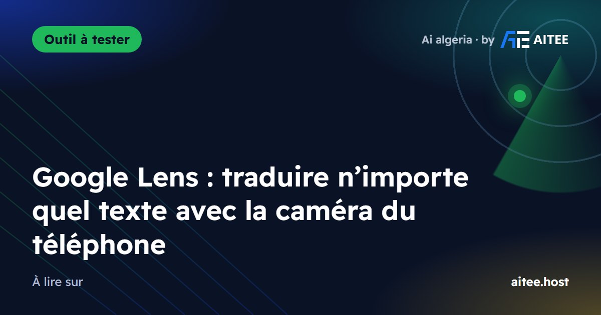 Google Lens : traduire n’importe quel texte avec la caméra du téléphone
