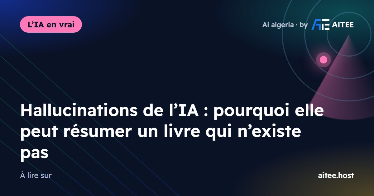 Hallucinations de l’IA : pourquoi elle peut résumer un livre qui n’existe pas