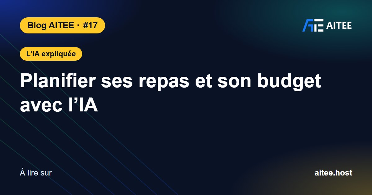 Planifier ses repas et son budget avec l’IA
