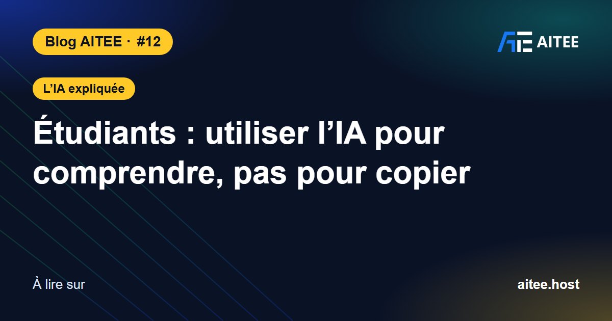 Étudiants : utiliser l’IA pour comprendre, pas pour copier
