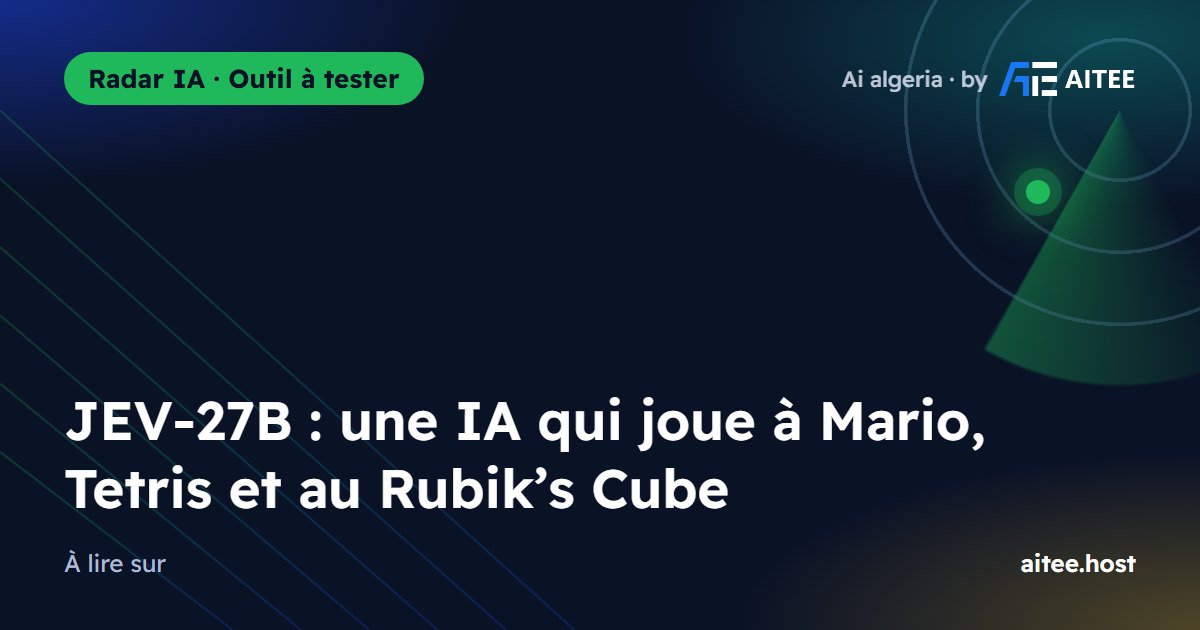 JEV-27B : une IA qui joue à Mario, Tetris et au Rubik’s Cube