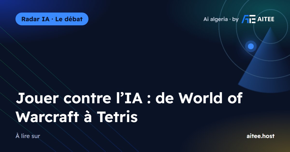 Jouer contre l’IA : de World of Warcraft à Tetris