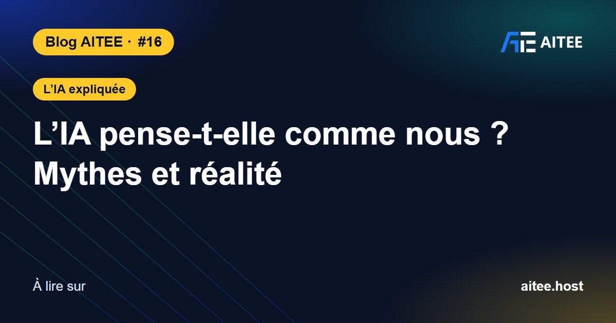 L’IA pense-t-elle comme nous ? Mythes et réalité