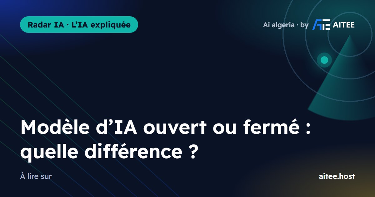 Modèle d’IA ouvert ou fermé : quelle différence ?