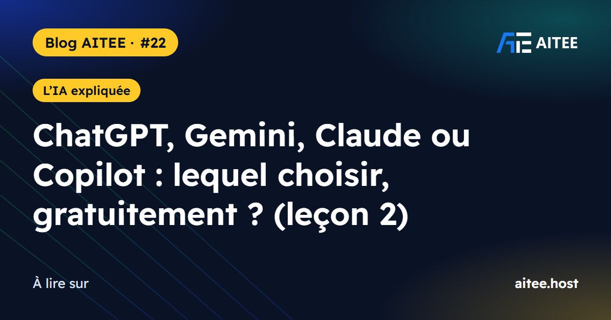 ChatGPT, Gemini, Claude ou Copilot : lequel choisir, gratuitement ? (leçon 2)