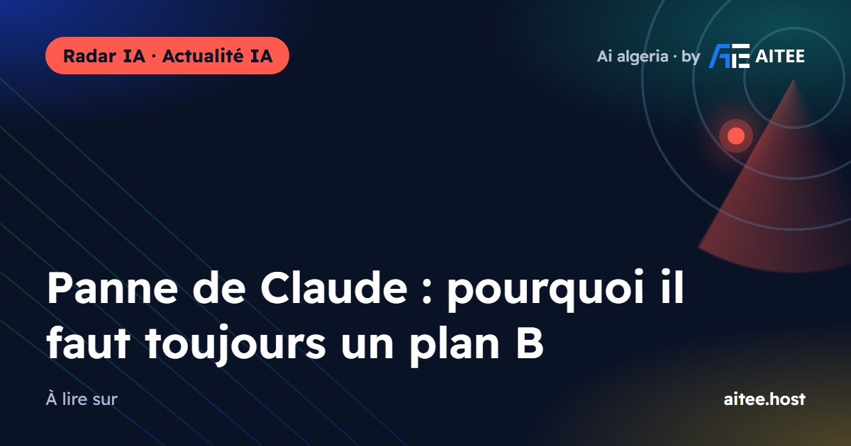 Panne de Claude : pourquoi il faut toujours un plan B
