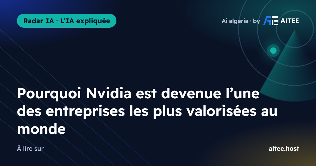 Pourquoi Nvidia est devenue l’une des entreprises les plus valorisées au monde