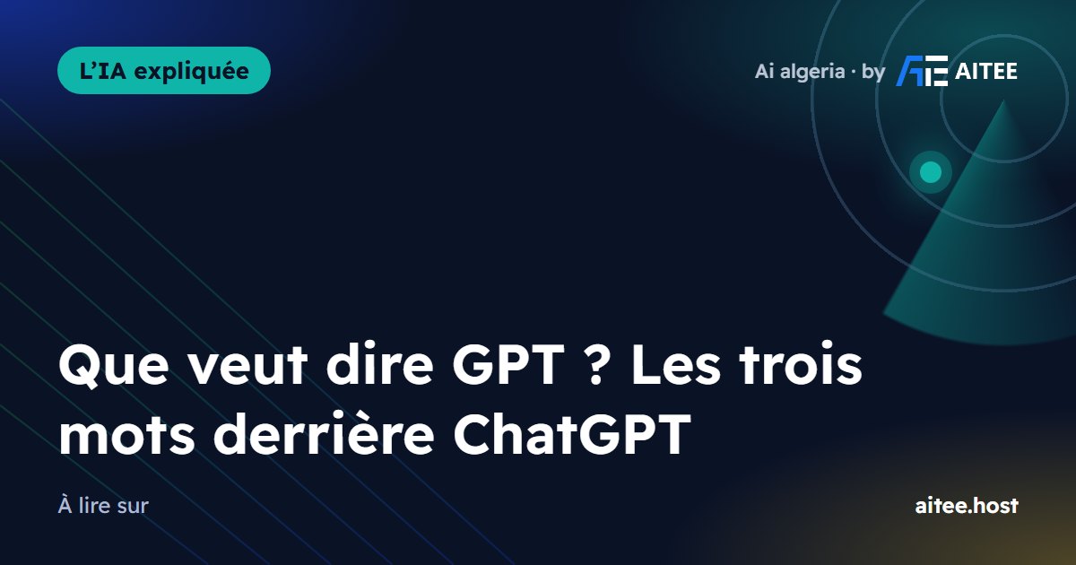 Que veut dire GPT ? Les trois mots derrière ChatGPT