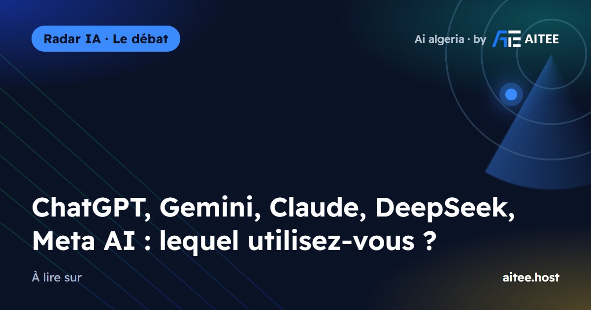 ChatGPT, Gemini, Claude, DeepSeek, Meta AI : lequel utilisez-vous ?