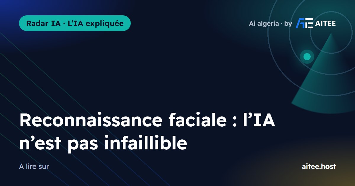 Reconnaissance faciale : l’IA n’est pas infaillible