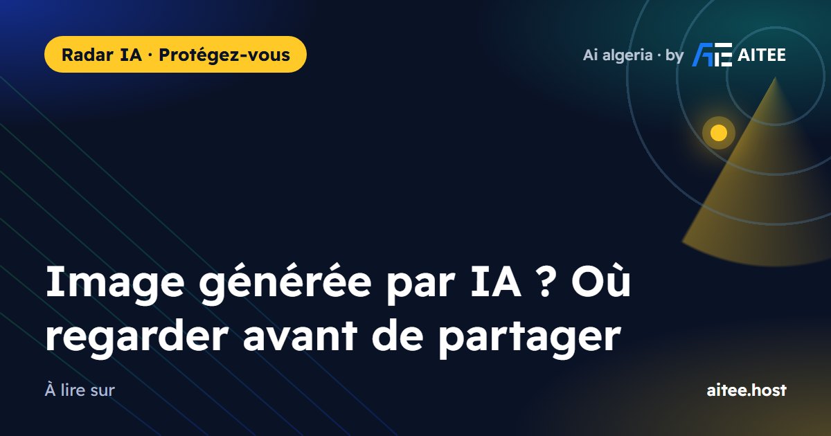 Image générée par IA ? Où regarder avant de partager