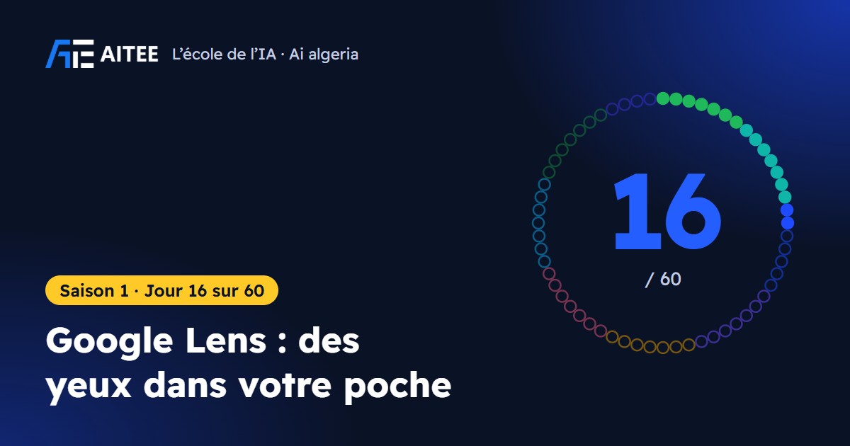 Saison 1 · Jour 16 : Google Lens : des yeux dans votre poche