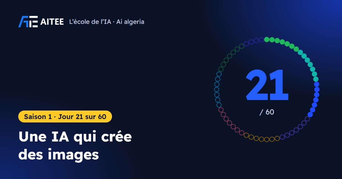 Saison 1 · Jour 21 : Une IA qui crée des images
