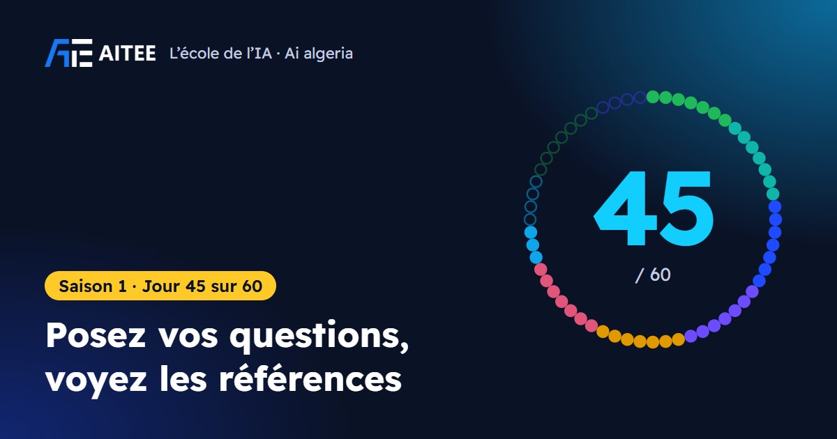 Saison 1 · Jour 45 : Posez vos questions, voyez les références